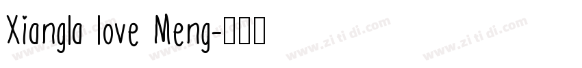 Xiangla love Meng字体转换